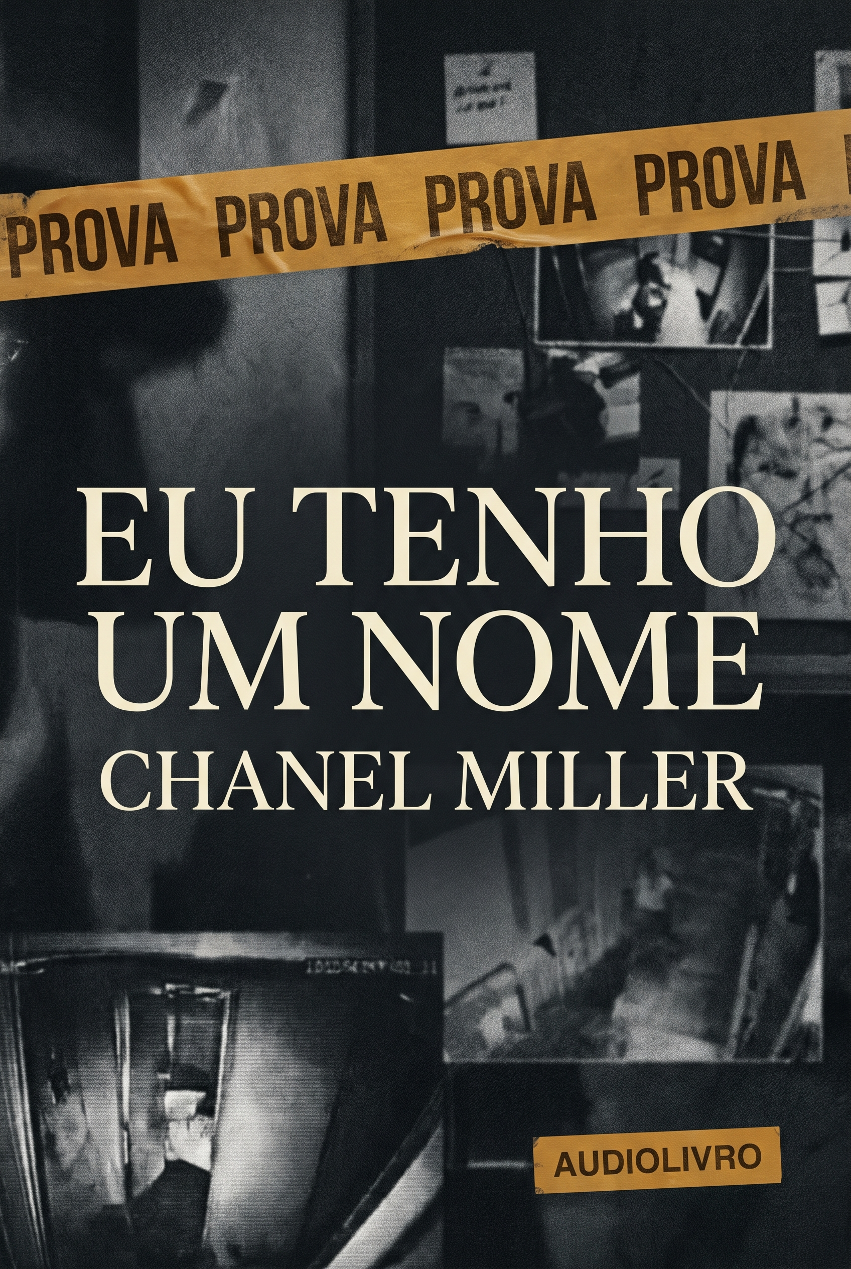 Eu Tenho um Nome — Chanel Miller